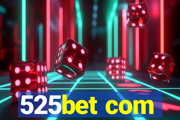 525bet com